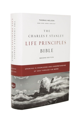 Nkjv, Charles F. Stanley Life Principles Bible, 2nd Edition, Hardcover, Comfort Print: Growing in Knowledge and Understanding of God Through His Word Cover Image