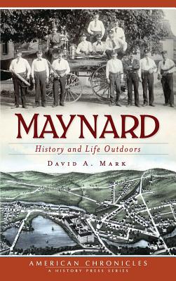 Maynard Life Outdoors and Hidden History of Maynard: The Babe is