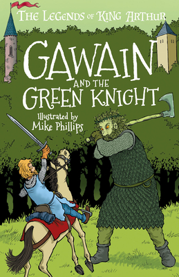 The Legends of King Arthur: Gawain and the Green Knight (Legends of King Arthur: Merlin #5)