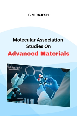 Molecular Association Studies On Advanced Materials Cover Image