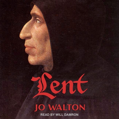 Lent By Jo Walton, Will Damron (Read by) Cover Image
