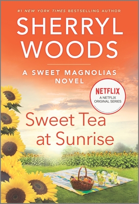 Sweet Tea at Sunrise (Sweet Magnolias Novel #6) Cover Image