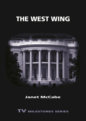 West Wing (TV Milestones) By Janet McCabe Cover Image