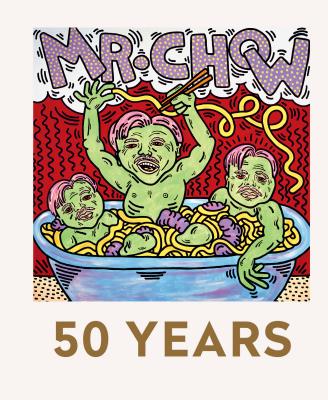 Mr Chow: 50 Years By Terence Conran (Foreword by), Jeffrey Deitch (Contributions by) Cover Image