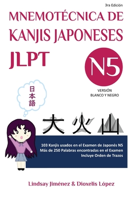 Mnemotecnica de Kanjis Japoneses Jlpt N5: 103 Kanjis usados en el Examen de Japonés N5 Cover Image