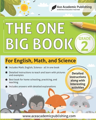 The One Big Book - Grade 2: For English, Math and Science By Ace Academic Publishing Cover Image
