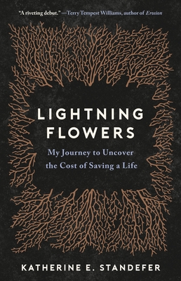 Lightning Flowers: My Journey to Uncover the Cost of Saving a Life Cover Image