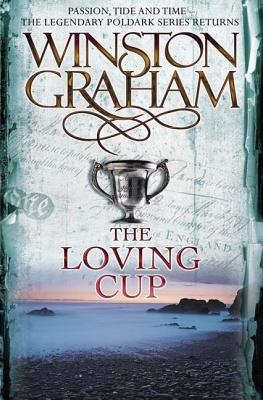 The Loving Cup: A Novel of Cornwall 1813–1815 (The Poldark Saga #10)