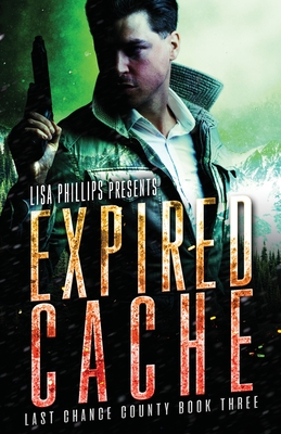 Expired Cache By Lisa Phillips Cover Image