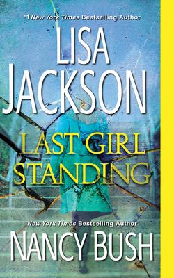 Last Girl Standing By Lisa Jackson, Nancy Bush, Angela Dawe (Read by) Cover Image