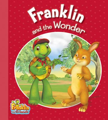 Franklin and the Wonder (Franklin and Friends)