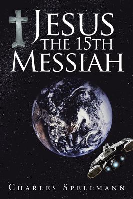 Cover for Jesus the 15th Messiah