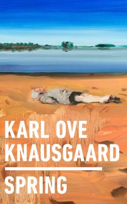 Spring By Karl Ove Knausgaard Cover Image