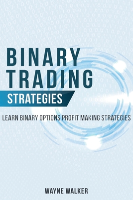 Binary Trading Strategies: Learn Binary Options Profit Making ...