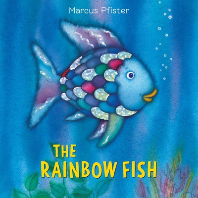 The Rainbow Fish By Marcus Pfister Cover Image