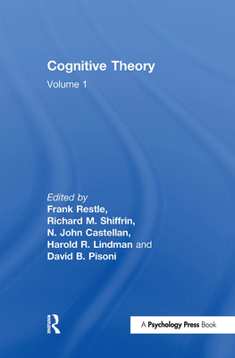 Cognitive Theory: Volume 1: Cognitive Theory By Frank Restle (Editor), Richard M. Shiffrin (Editor), N. John Castellan (Editor) Cover Image