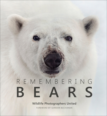 Remembering Bears By Margot Raggett, Wildlife Photographers United Cover Image