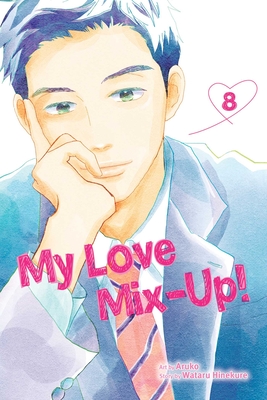 My Love Mix-Up!, Vol. 8 By Wataru Hinekure, Aruko (Illustrator) Cover Image