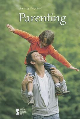 Parenting (Opposing Viewpoints) Cover Image
