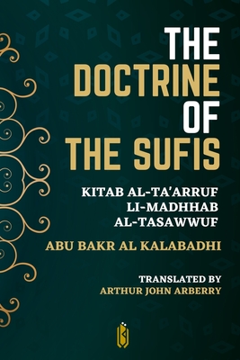 The Doctrine of the Sufis - Kitab Al-Ta'arruf Li-Madhhab Al-Tasaw﻿wuf Cover Image