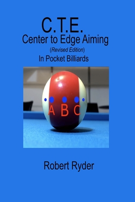 C.T.E. Center to Edge Aiming (Revised): In Pocket Billiards Cover Image