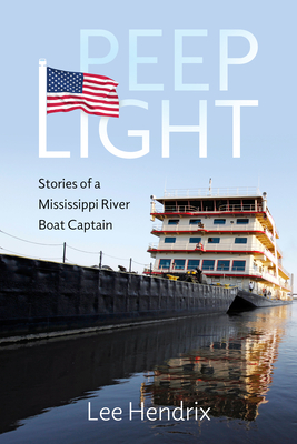 Peep Light: Stories of a Mississippi River Boat Captain Cover Image