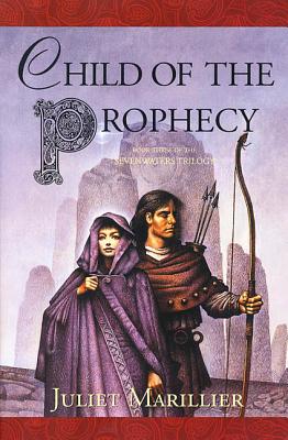 Child of the Prophecy: Book Three of the Sevenwaters Trilogy Cover Image