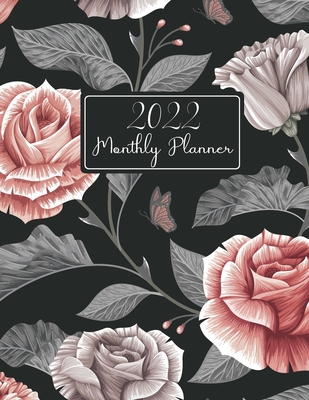 2022 Monthly Planner: Dark Vintage Floral Cover - Large Monthly Planner 8.5x11 - Calendar Book and Organizers - Appointment Notebook with Ho Cover Image