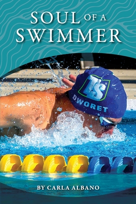 Soul of a Swimmer By Carla Albano Cover Image