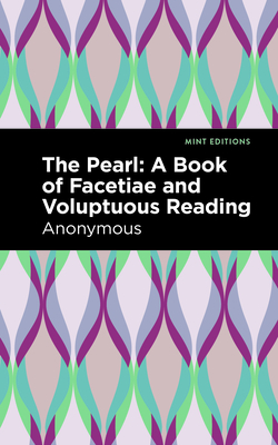 The Pearl: A Book of Facetiae and Voluptuous Reading Cover Image