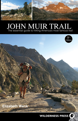 John Muir Trail: The Essential Guide to Hiking America's Most Famous Trail Cover Image