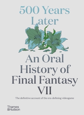 500 Years Later: An Oral History of Final Fantasy VII Cover Image