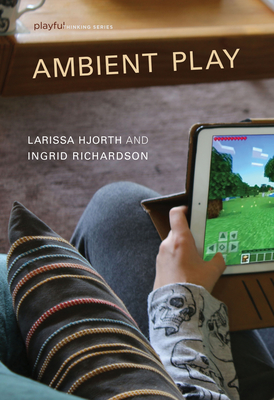 Ambient Play (Playful Thinking)