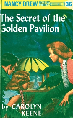 Nancy Drew 36: The Secret of the Golden Pavillion Cover Image