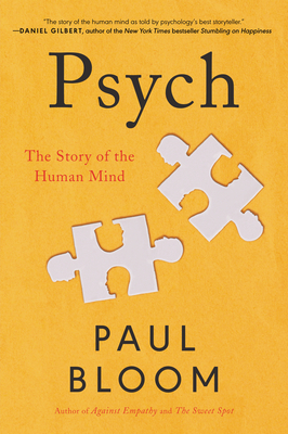 Psych: The Story of the Human Mind By Paul Bloom Cover Image