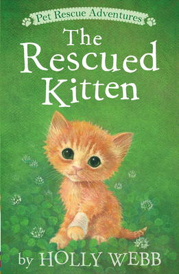 The Rescued Kitten (Pet Rescue Adventures) By Holly Webb, Sophy Williams (Illustrator) Cover Image