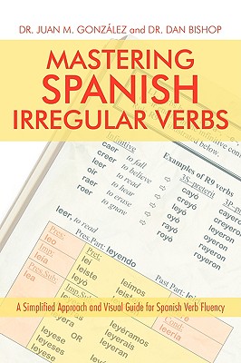 Mastering Spanish Irregular Verbs: A Simplified Approach and Visual Guide for Spanish Verb Fluency Cover Image