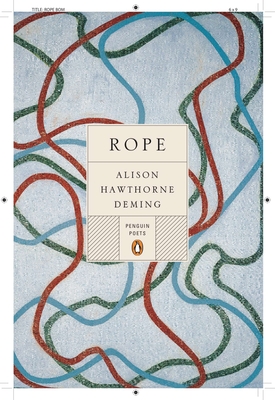 Rope (Penguin Poets) By Alison Hawthorne Deming Cover Image