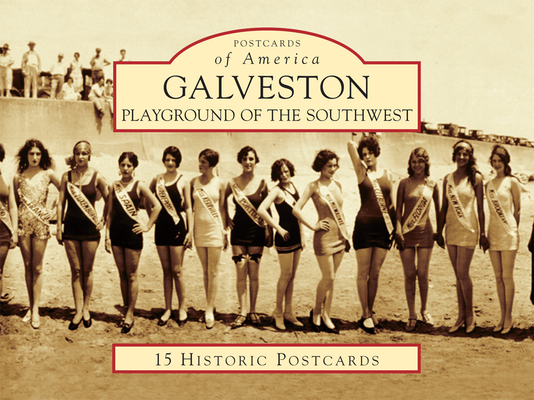 Galveston: Playground of the Southwest (Postcards of America)
