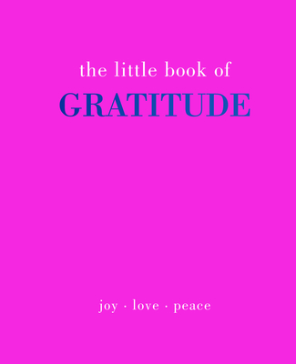 Little Book of Gratitude: Give More Thanks By Joanna Gray Cover Image