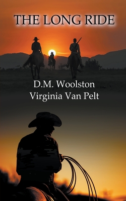 The Long Ride By D. M. Woolston, Virginia Van Pelt Cover Image