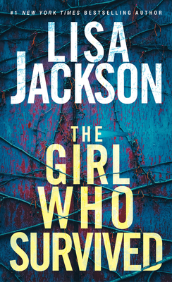 Cover for The Girl Who Survived: A Riveting Novel of Suspense with a Shocking Twist