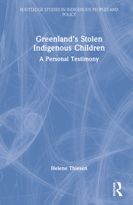 Greenland's Stolen Indigenous Children: A Personal Testimony Cover Image