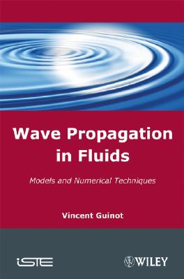 Wave Propagation in Fluids: Models and Numerical Techniques Cover Image