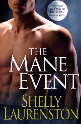 The Mane Event (Pride #1) By Shelly Laurenston Cover Image
