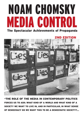 Media Control: The Spectacular Achievements of Propaganda (Open Media Series) By Noam Chomsky Cover Image