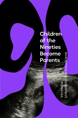 The Children of the Nineties Become Parents Cover Image