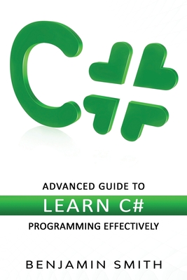 C#: Advanced Guide to Learn C# Programming Effectively Cover Image