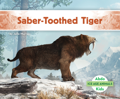 Saber-Toothed Tiger (Ice Age Animals) Cover Image