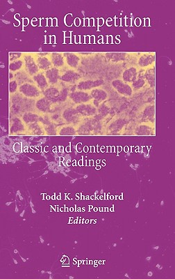 Sperm Competition in Humans: Classic and Contemporary Readings Cover Image